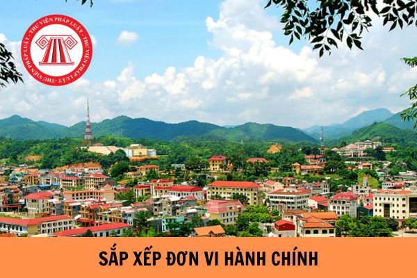 Thực hiện sắp xếp đơn vị hành chính do Thủ tướng chỉ đạo rà soát, hoàn thiện các quy định đối với cấp huyện, cấp xã trong giai đoạn 2023-2030?