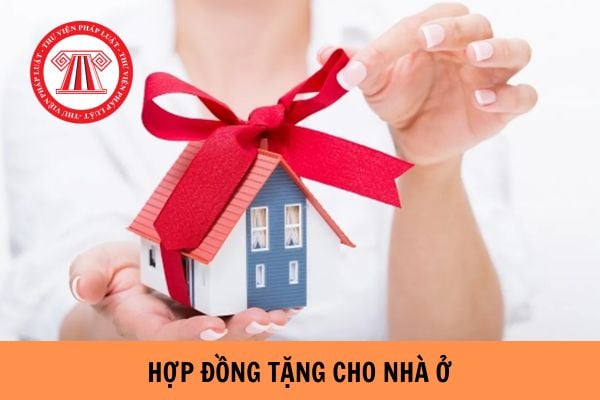 Mẫu hợp đồng tặng cho nhà ở, đất ở mới nhất năm 2023?