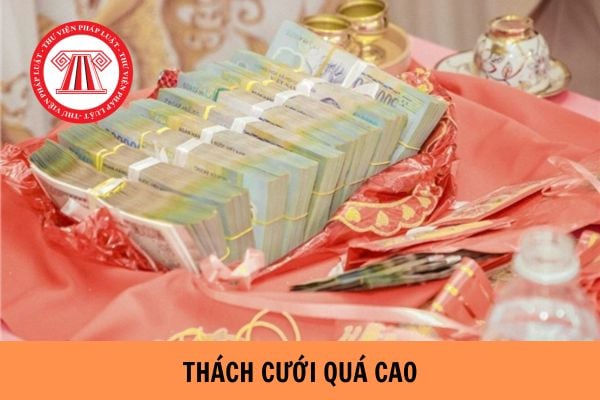 Nhà gái thách cưới quá cao có vi phạm pháp luật không?