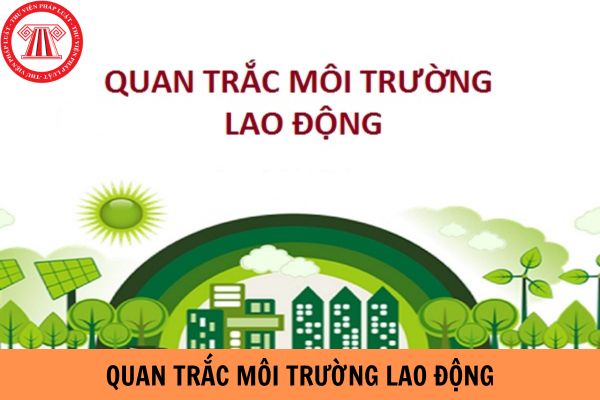 Sử dụng nhân lực thực hiện quan trắc môi trường lao động không đảm bảo tiêu chuẩn bị phạt bao nhiêu tiền?