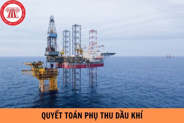 Mẫu Tờ khai quyết toán phụ thu đối đối với nhà thầu dầu khí mới nhất 2023?