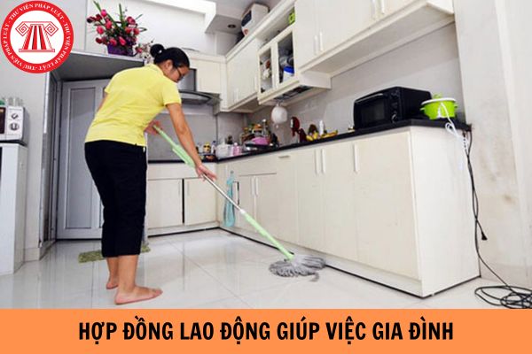 Mẫu hợp đồng lao động giúp việc gia đình mới nhất hiện nay?