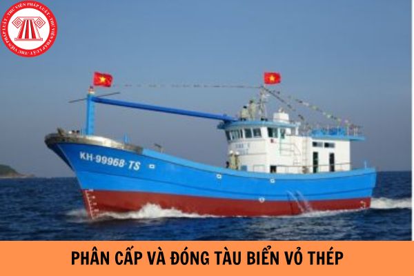 Quy chuẩn kỹ thuật quốc gia QCVN 21:2015/BGTVT/SĐ1 trong việc phân cấp và đóng tàu biển vỏ thép như thế nào?