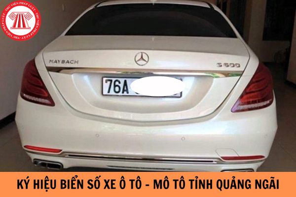 Ký hiệu biển số xe ô tô - mô tô tỉnh Quảng Ngãi là gì?