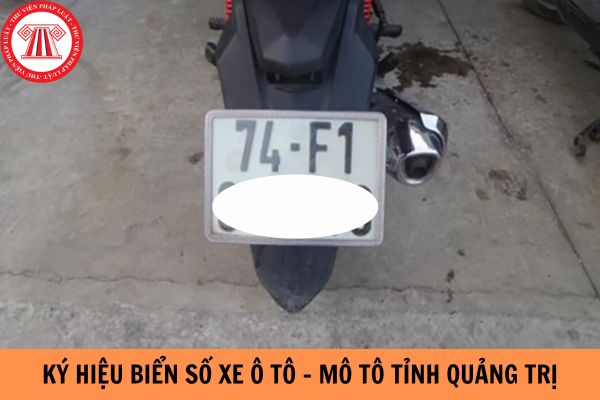 Ký hiệu biển số xe ô tô - mô tô tỉnh Quảng Trị quy định như thế nào?