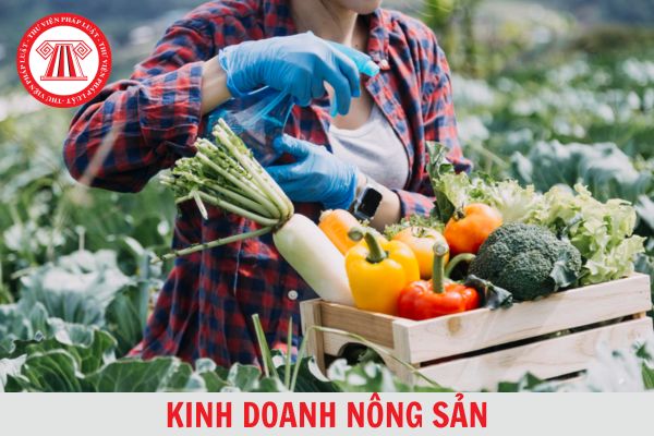 Nông sản là gì? Kinh doanh nông sản cần tuân thủ các điều kiện gì?