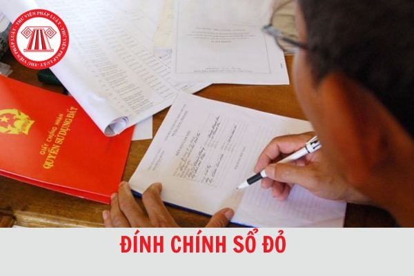 Đính chính sổ đỏ là gì? Khi nào phải đính chính sổ đỏ?