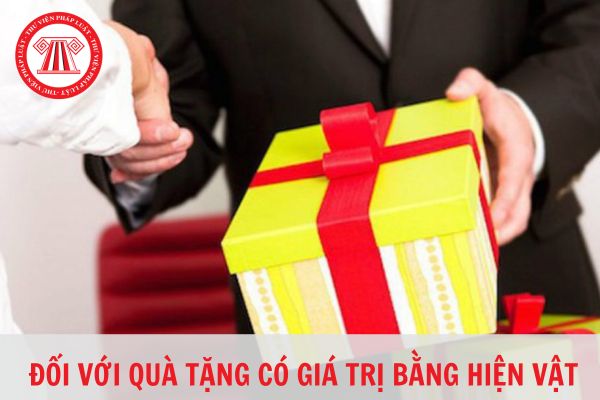 Đối với quà tặng 20/11 có giá trị bằng hiện vật nếu giáo viên không thể từ chối thì có thể xử lý thế nào?