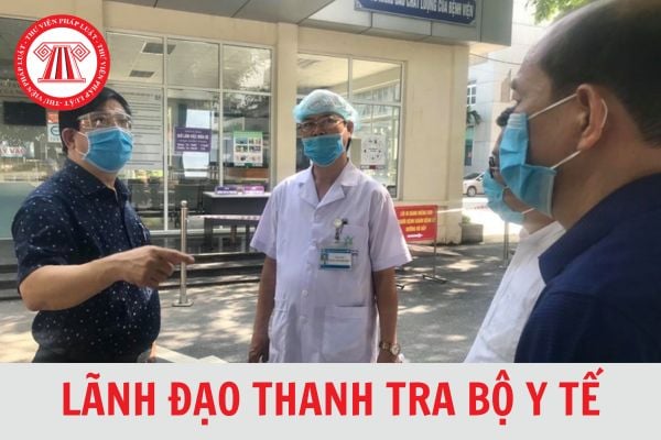 Lãnh đạo Thanh tra Bộ Y tế bao gồm những ai? Thanh tra Bộ Y tế thực hiện những chức năng gì?