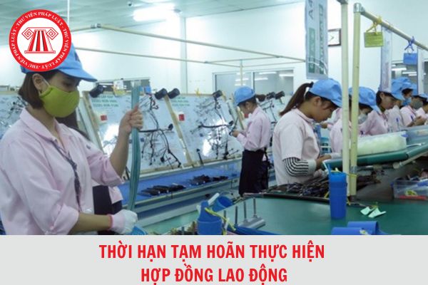 Thời gian để nhận lại người lao động khi hết thời hạn tạm hoãn thực hiện hợp đồng lao động là bao lâu?