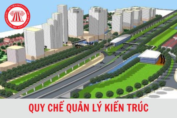 hời gian lập quy chế quản lý kiến trúc là bao lâu?