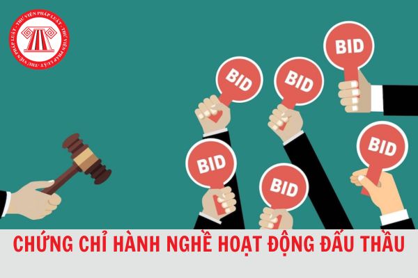 Chứng chỉ hành nghề hoạt động đấu thầu có thời hạn sử dụng trong bao nhiêu năm?