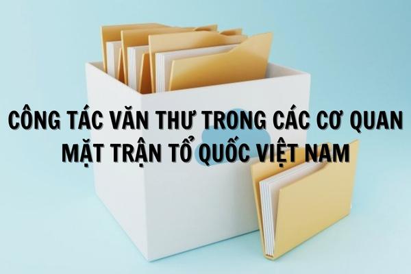 Công tác văn thư trong các cơ quan mặt trận tổ quốc Việt Nam