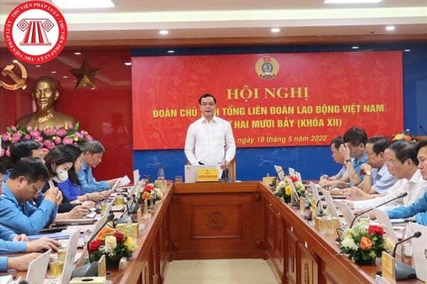 Đoàn Chủ tịch Tổng Liên đoàn Lao động Việt Nam