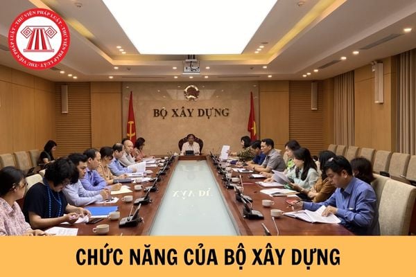 Chức năng của Bộ Xây dựng được quy định như thế nào?