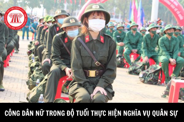 Công dân nữ có bắt buộc đi nghĩa vụ quân sự không? Những ngành nghề chuyên môn trình độ đại học của nữ phù hợp yêu cầu Quân đội nhân dân?