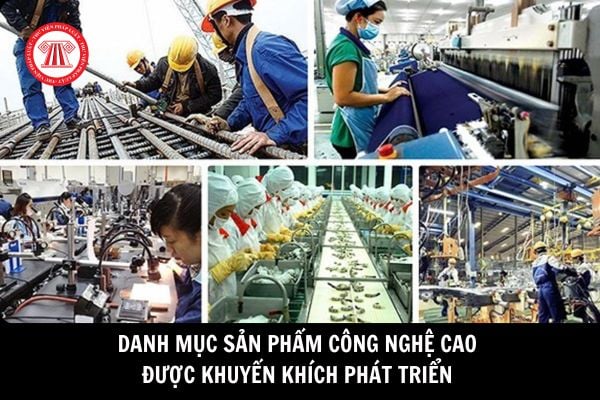 Danh mục sản phẩm công nghệ cao được khuyến khích phát triển? Như thế nào là sản phẩm công nghệ cao?