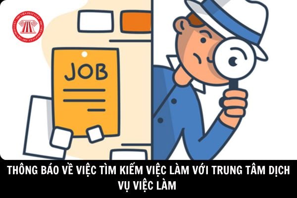 Có bắt buộc phải thông báo về việc tìm kiếm việc làm với trung tâm dịch vụ việc làm nơi đang hưởng trợ cấp thất nghiệp không?