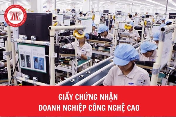 Hồ sơ đề nghị Giấy chứng nhận doanh nghiệp công nghệ cao bao gồm những gì? Các Tiêu chí xác định doanh nghiệp công nghệ cao năm 2023? 