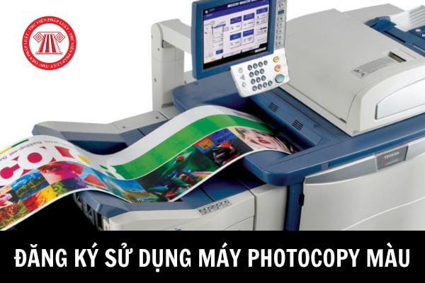 Cơ sở dịch vụ photocopy đăng ký sử dụng máy photocopy màu theo quy định mới nhất như thế nào? 