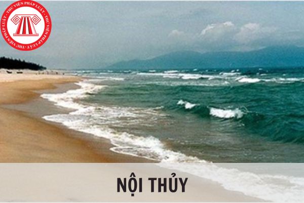 Nội thủy là gì? Một số quy định liên quan đến vùng nội thủy Việt Nam?
