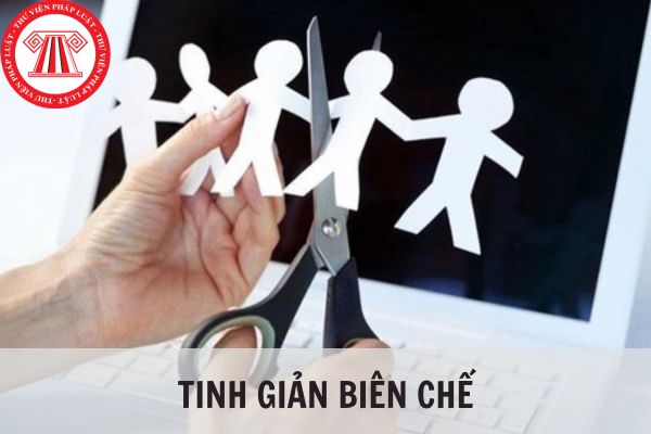 Tinh giản biên chế là gì? Cách xác định thời gian và tiền lương để tính hưởng trợ cấp tinh giản biên chế như thế nào?