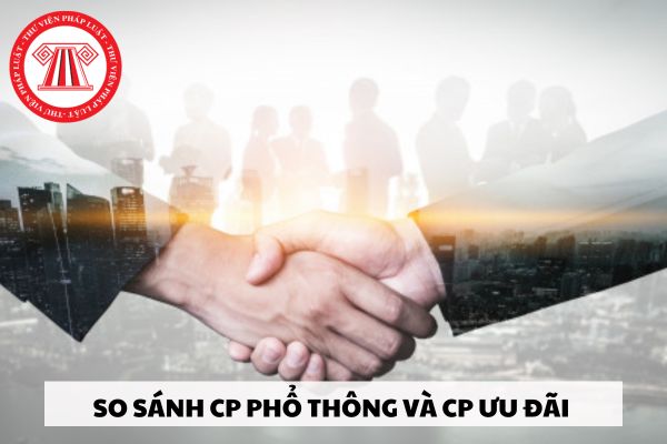 Cổ phần phổ thông và cổ phần ưu đãi khác nhau như thế nào?