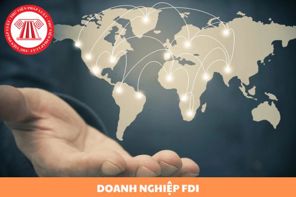 FDI là viết tắt của từ gì? Trường hợp nào thì doanh nghiệp FDI được đầu tư theo hình thức hợp đồng BCC?