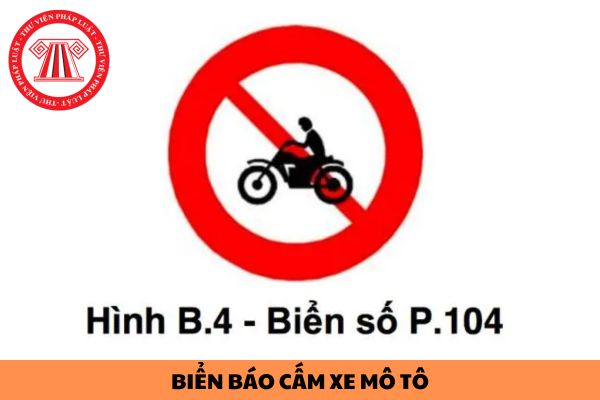 Biển báo cấm xe mô tô là biển nào? Xe mô tô đi vào đương có biển báo cấm gây tai nạn chết người bị xử lý như thế nào?