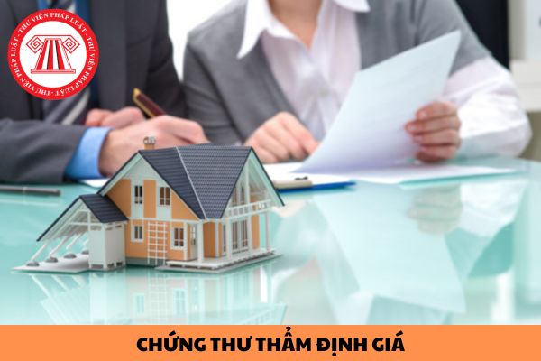 Chứng thư thẩm định giá có thời hạn bao lâu? Giá trị pháp lý như thế nào?