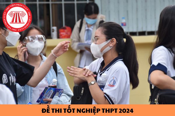 Thời gian công bố đề thi tốt nghiệp THPT năm 2024 là khi nào?