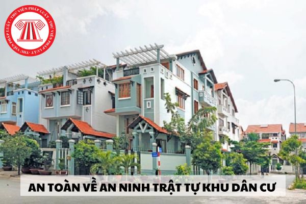 Mốc thời gian đánh giá kết quả phân loại đạt tiêu chuẩn an toàn về an ninh trật tự đối với khu dân cư được quy định như thế nào?