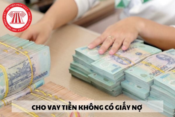 Cho vay tiền mà không có giấy nợ thì có đòi lại được không?