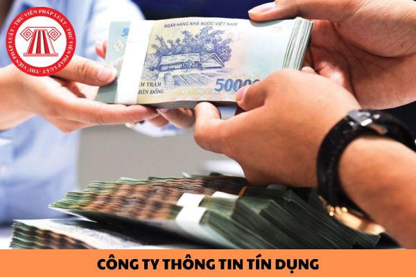 Các thông tin tín dụng nào công ty thông tin tín dụng được phép thu thập?