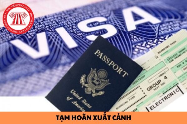 Người được tạm đình chỉ chấp hành án phạt tù có được xuất cảnh không?