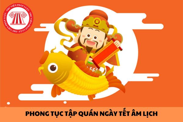 Người việt nam thường có những phong tục tập quán nào trong ngày tết âm lịch truyền thống?