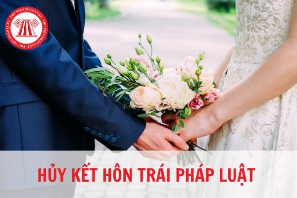 Ai là người có quyền yêu cầu hủy kết hôn trái pháp luật?