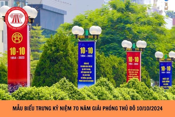 Mẫu biểu trưng kỷ niệm 70 năm Giải phóng Thủ đô Hà Nội năm 10/10/2024?