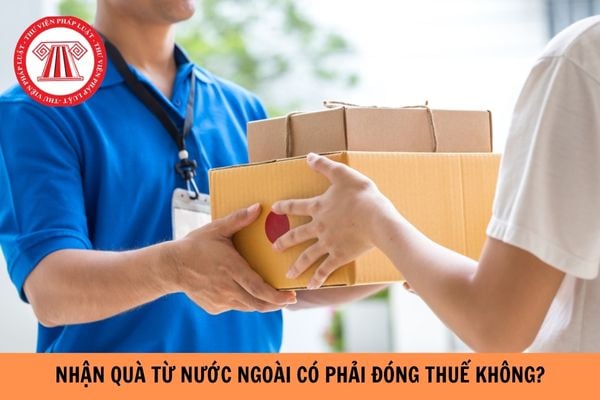 Nhận quà từ nước ngoài có phải đóng thuế hay không? Hồ sơ miễn thuế xuất nhập khẩu có gì?