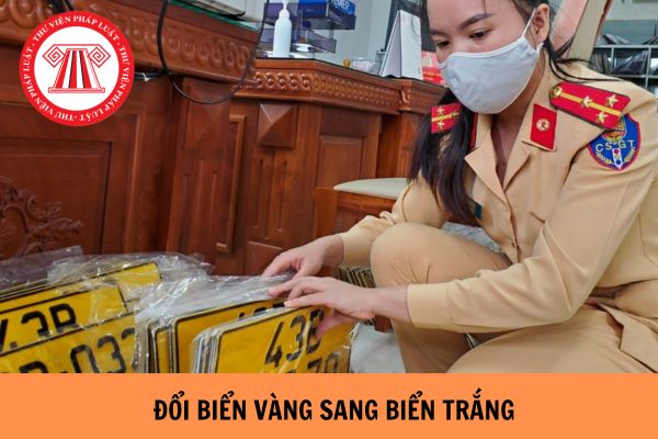 Thủ tục đổi biển vàng sang biển trắng 2024? Đổi biển vàng sang trắng mất bao nhiêu tiền?