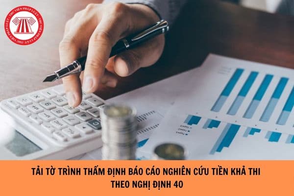 Tải Tờ trình thẩm định Báo cáo nghiên cứu tiền khả thi theo Nghị định 40?