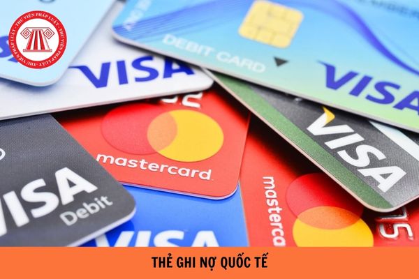 Thẻ ghi nợ quốc tế rút được bao nhiêu tiền? Thẻ ghi nợ quốc tế có tác dụng gì?
