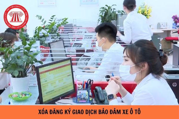 Xóa đăng ký giao dịch bảo đảm xe ô tô năm 2024 như thế nào?