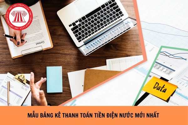 Mẫu bảng kê thanh toán tiền điện, nước mới nhất năm 2024?