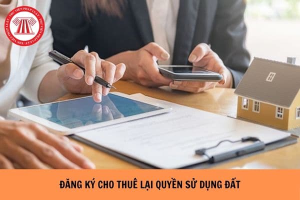 Đăng ký cho thuê lại quyền sử dụng đất thì tài liệu nào phải chỉnh lý, cập nhật?