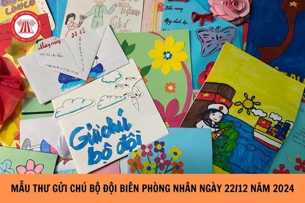 Mẫu thư gửi chú bộ đội biên phòng ngắn gọn nhân ngày 22/12 năm 2024?