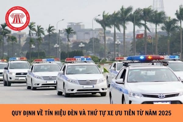 Tín hiệu đèn và thứ tự các xe ưu tiên trong giao thông đường bộ từ năm 2025 như thế nào?