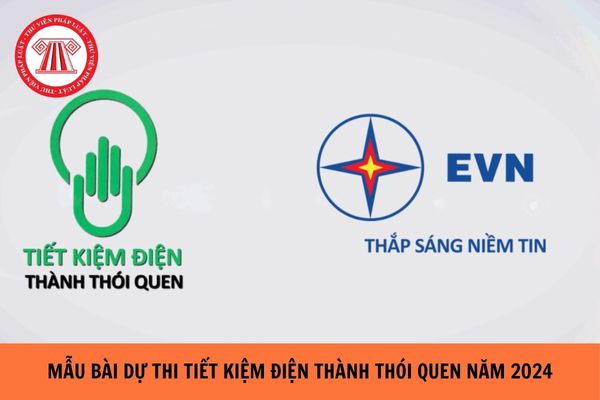 Mẫu bài dự thi Tiết kiệm điện thành thói quen năm 2024?