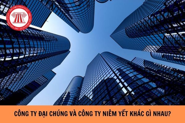 Công ty đại chúng và công ty niêm yết khác nhau như thế nào?