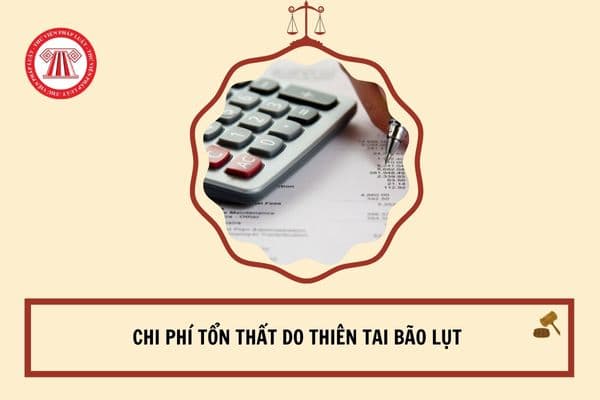 Chi phí tổn thất do thiên tai bão lụt gây ra có được trừ khi tính thuế TNDN?